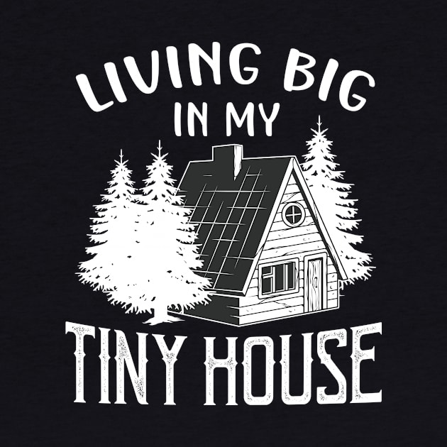 Living big in my Tiny House by Foxxy Merch